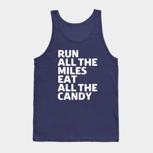 Run All The Miles Eat All The Candy Tank Top